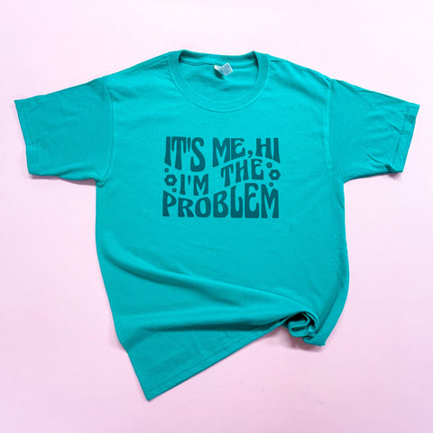 PRESALE CLOSING 8/19/24 - Youth Girls & Adult Tops - It's Me Hi I'm The Problem