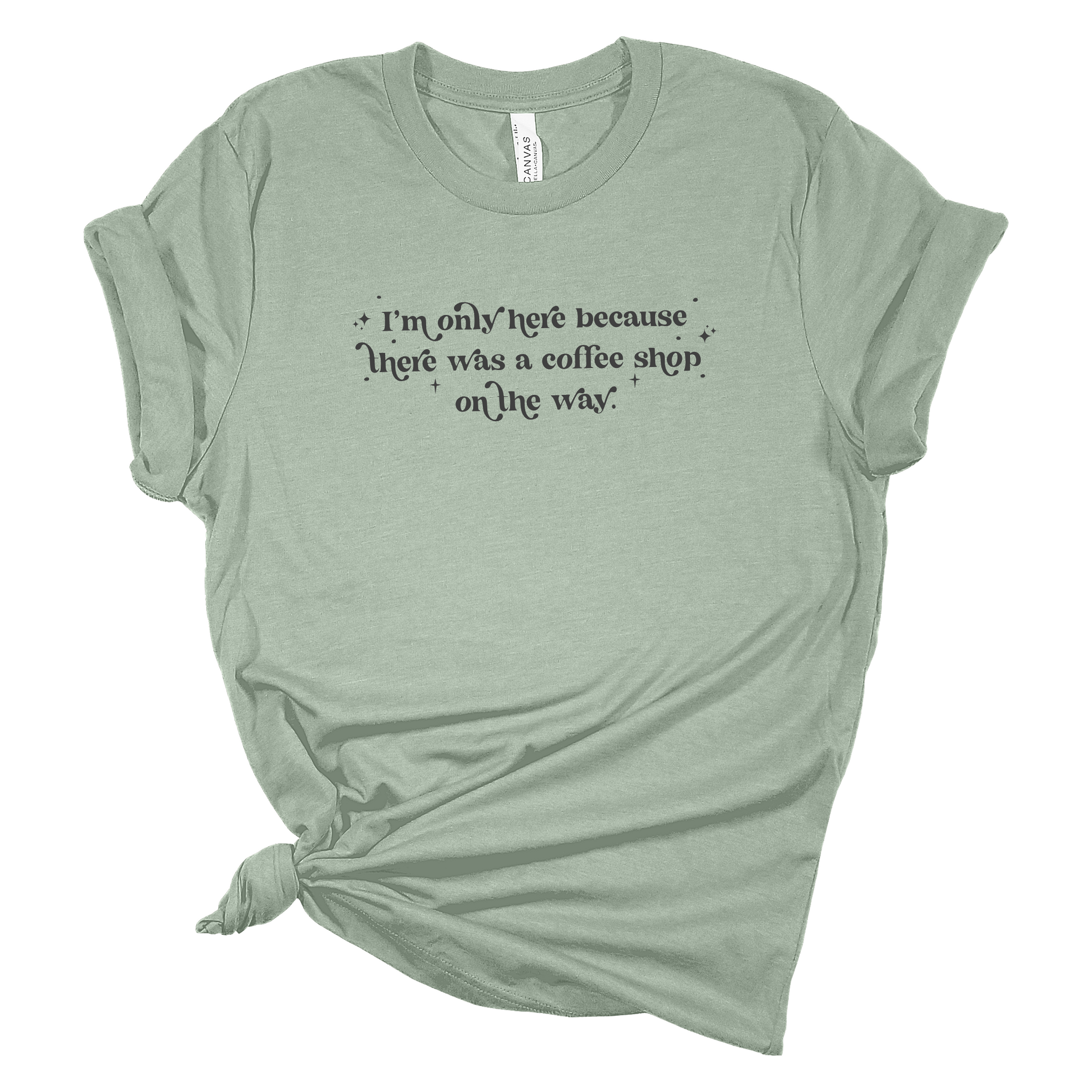 Quotes - Coffee Shop On The Way - Women's Sage Bella Canvas Tshirt S216