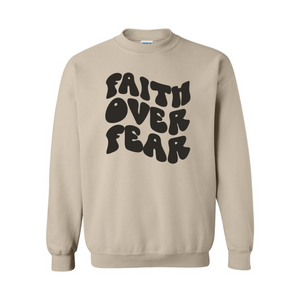 Faith Over Fear Quote on Women's Sand Sweatshirt