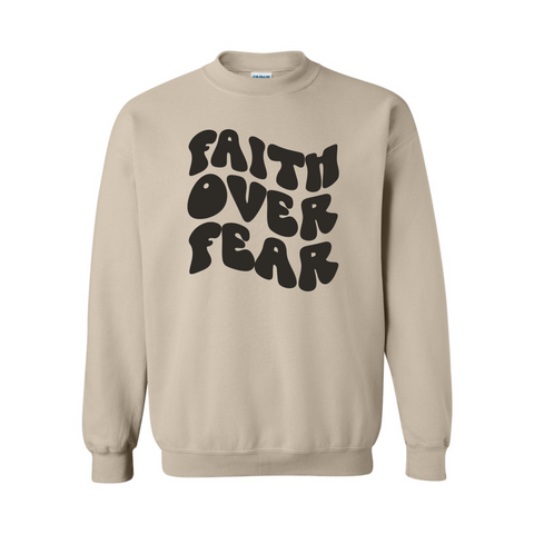 Faith Over Fear Quote on Women's Sand Sweatshirt