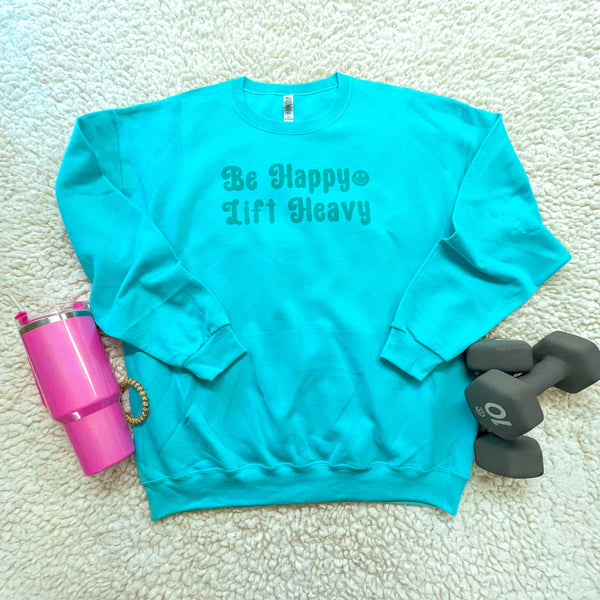 Be Happy Light Heavy Smiley - Turquoise Sweatshirt - Adult & Women's Gym Top - S003