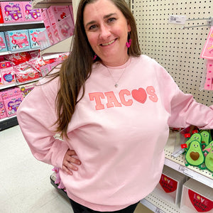 Valentine's Tacos Love on Light Pink Sweatshirt Women's S012