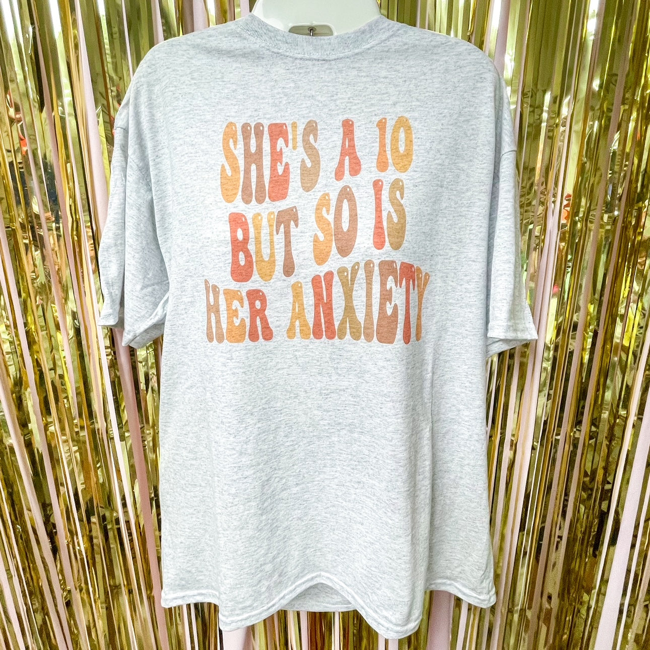 She's A 10 But So Is Her Anxiety - Sorry Not Sorry Collection - Women's Ash Grey Short Sleeve Tshirts S157