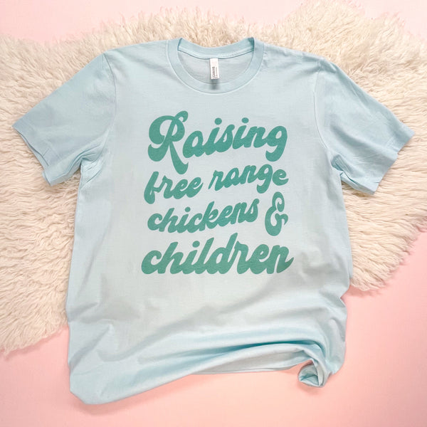 raising free range chickens and children tshirts