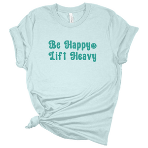 Be Happy Light Heavy Smiley - Light Blue Tshirt - Adult & Women's Gym Top - S003