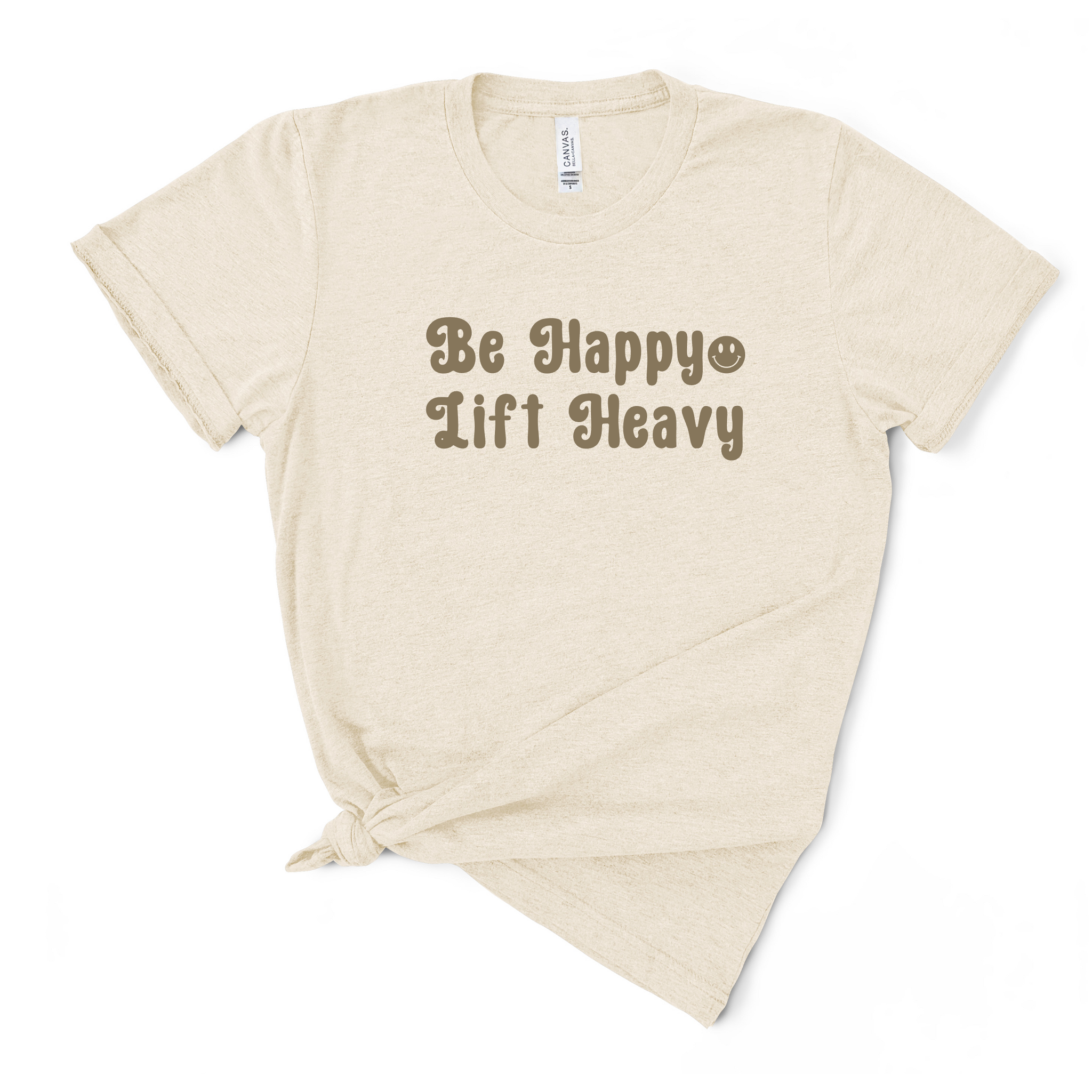Be Happy Light Heavy Smiley - Natural Tshirt - Adult & Women's Gym Top - S003