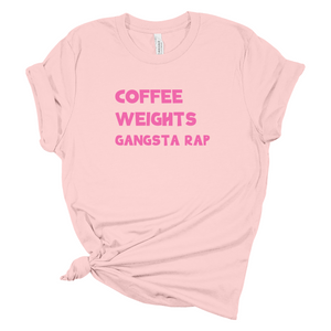 Coffee Weights Gangsta Rap - Light Pink Tshirt - Adult & Women's Gym Top - S004