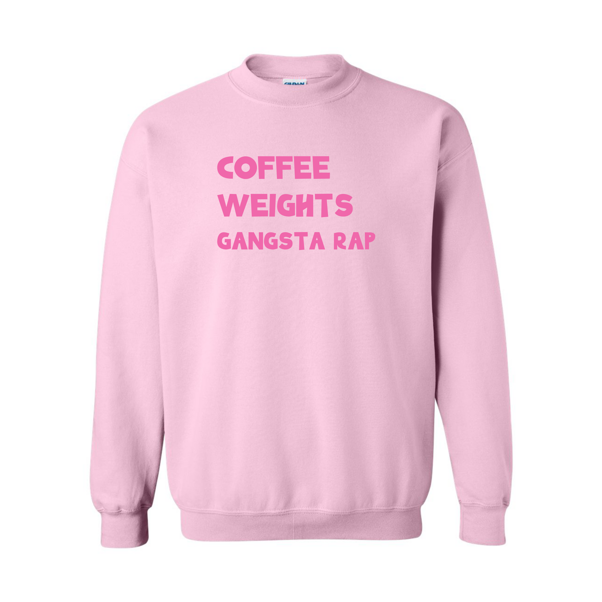 Coffee Weights Gangsta Rap - Light Pink Sweatshirt - Adult & Women's Gym Top - S004