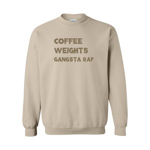 Coffee Weights Gangsta Rap - Sand Sweatshirt - Adult & Women's Gym Top - S004