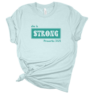 She Is Strong Proverbs 31:25 - Light Blue Tshirt - Adult & Women's Gym Top - S005