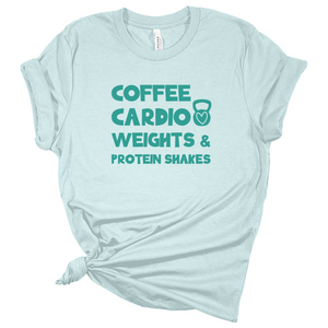 Coffee Cardio Weights and Protein Shakes Light Blue Tshirt