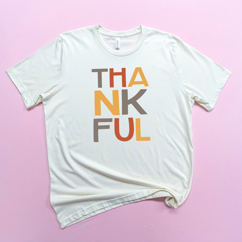 Thankful Stacked Fun Letters Thanksgiving - Natural Color Tshirt - Women's S181