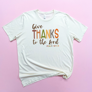 Give Thanks To The Lord Thanksgiving - Natural Color Tshirt - Women's S183