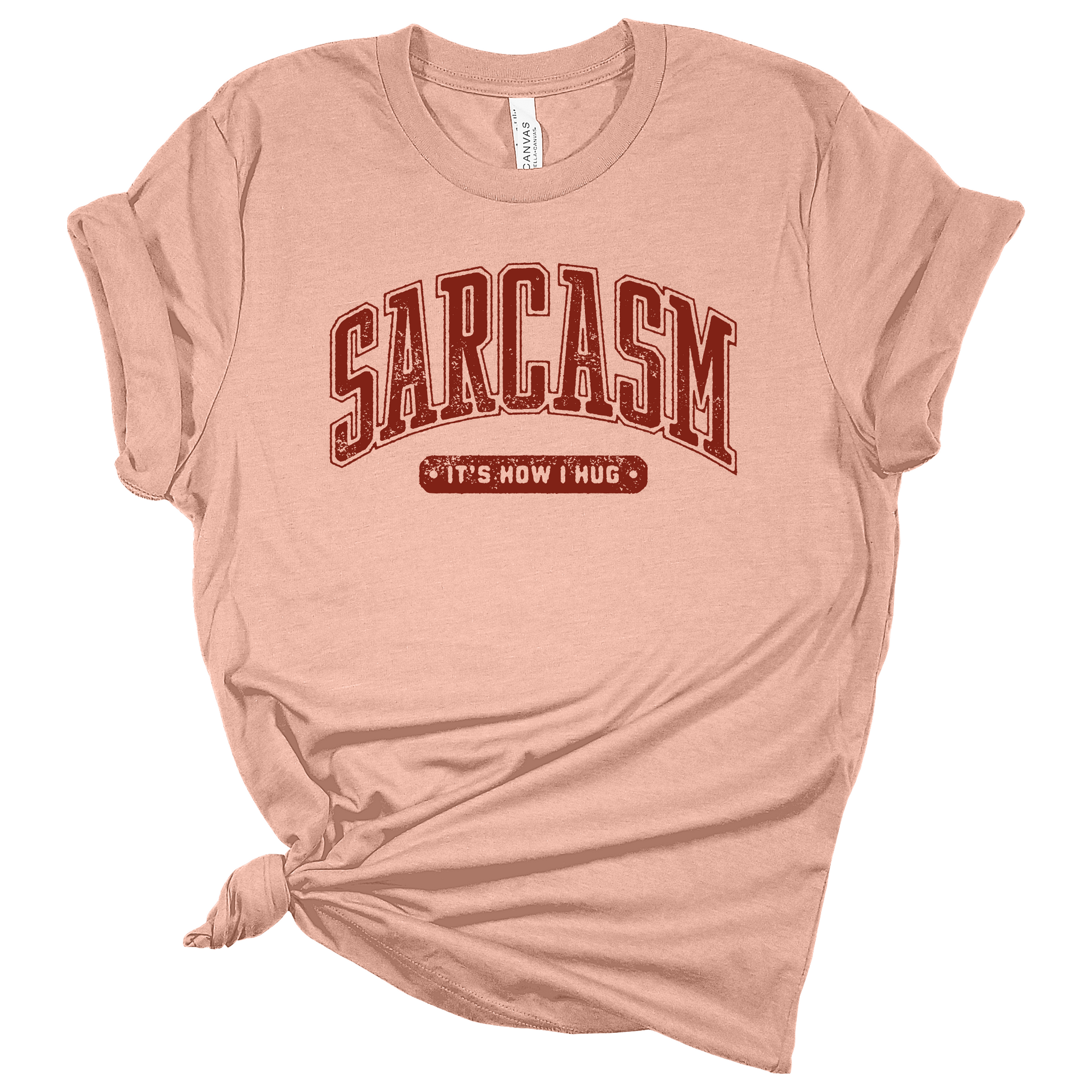 Funny Quotes - Sarcasm It's How I Hug - Women's Peach Bella Canvas Tshirt S200