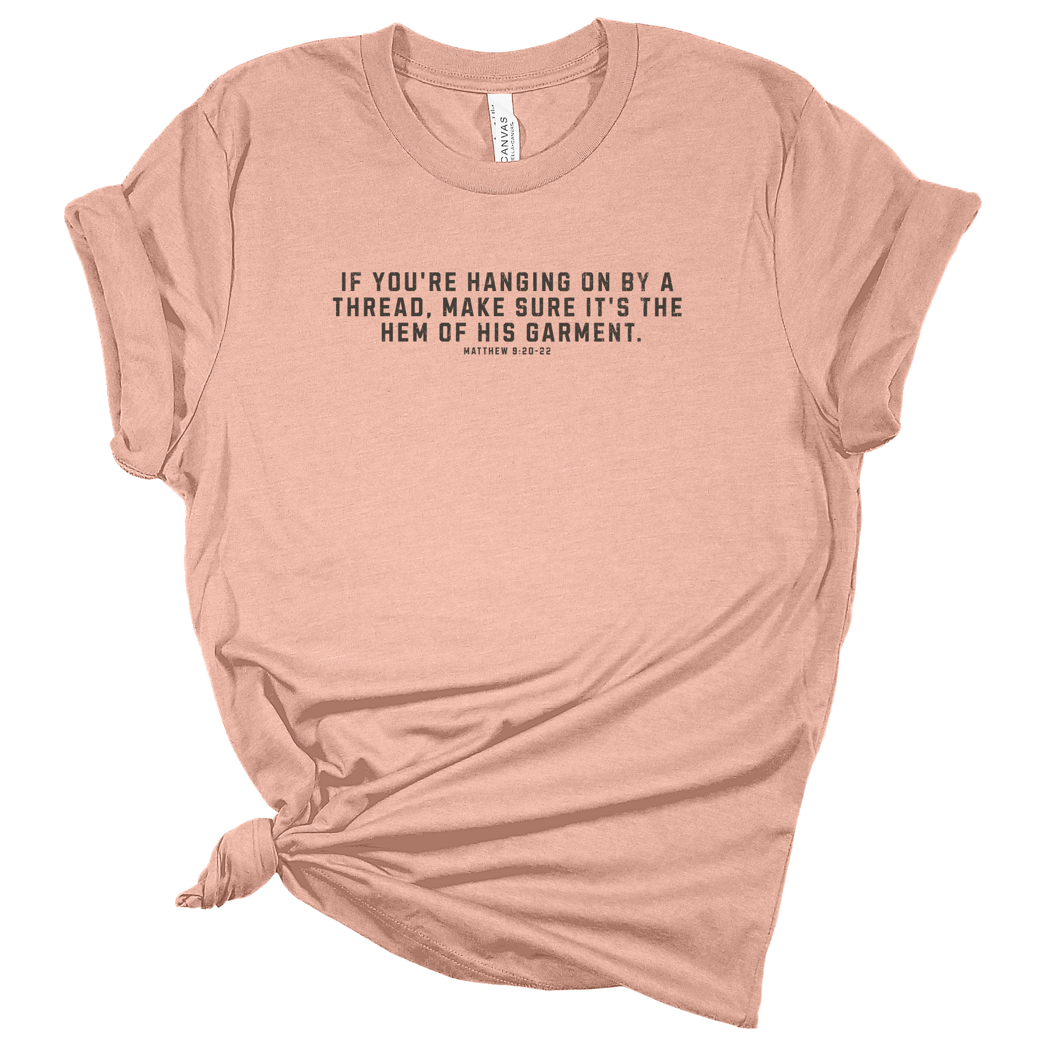 Quotes - If You're Hanging On By A Thread - Women's Peach Bella Canvas Tshirt S207