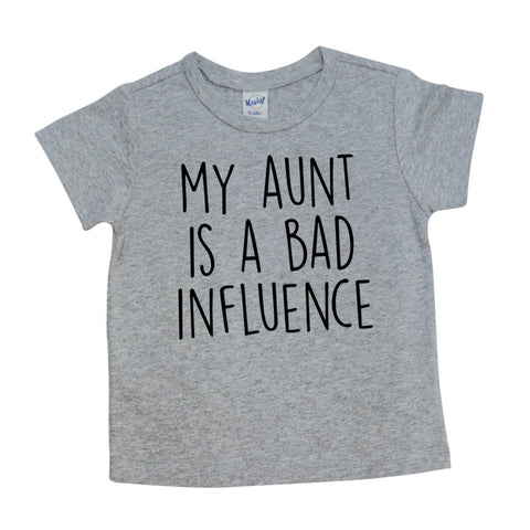My Aunt Is a Bad Influence | Grey Short Sleeve Shirt | Boys, Girls, Pregnancy Announcement | 451