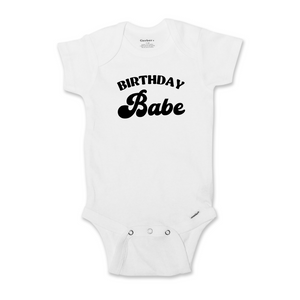 Birthday Babe | Short or Long Sleeve Onesie | Girl's First or Boy's First Unisex Birthday | 655