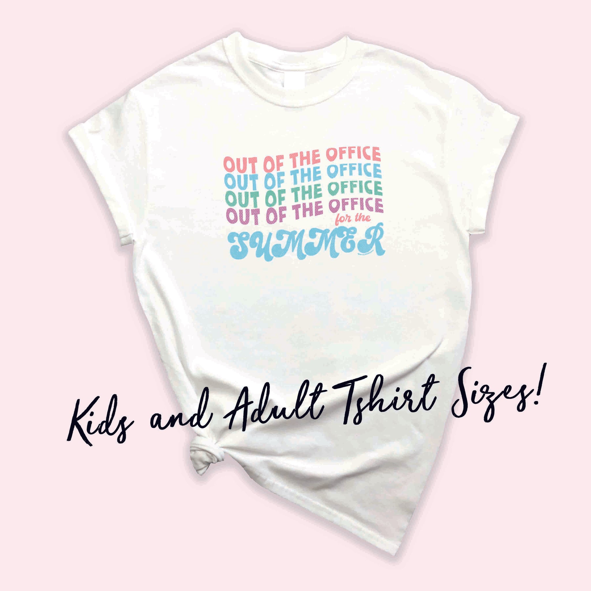 Kid's or Adult Out Of The Office For The Summer Groovy Pastel Stacked Text Tshirt | Teacher Summer Break | Mommy and Me 006