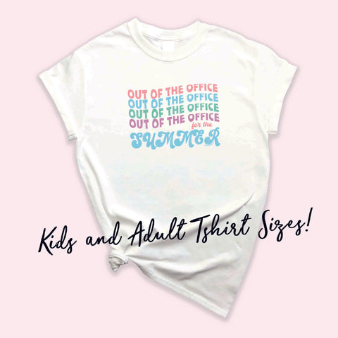 Kid's or Adult Out Of The Office For The Summer Groovy Pastel Stacked Text Tshirt | Teacher Summer Break | Mommy and Me 006